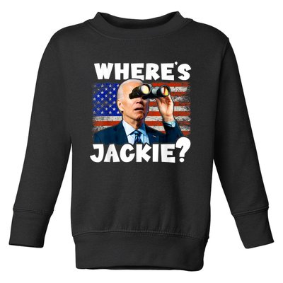 Jackie Are You Here Where's Jackie Funny Anti Joe Biden Toddler Sweatshirt