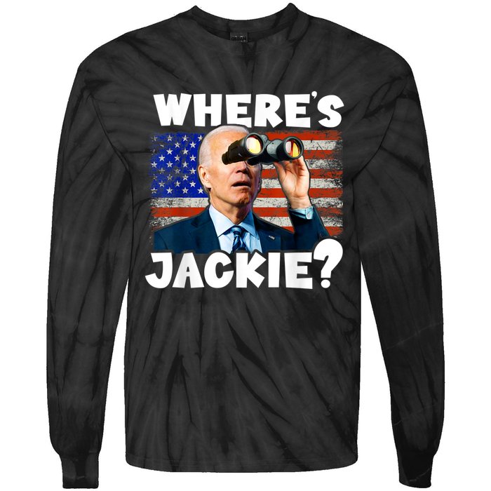 Jackie Are You Here Where's Jackie Funny Anti Joe Biden Tie-Dye Long Sleeve Shirt