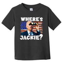 Jackie Are You Here Where's Jackie Funny Anti Joe Biden Toddler T-Shirt