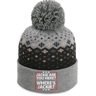 Jackie Are You Here Where's Jackie Joe Biden President Funny The Baniff Cuffed Pom Beanie