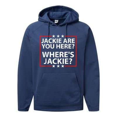 Jackie Are You Here Where's Jackie Joe Biden President Funny Performance Fleece Hoodie