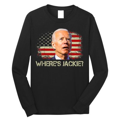 Jackie Are You Here Where's Jackie Funny Anti Joe Biden Long Sleeve Shirt