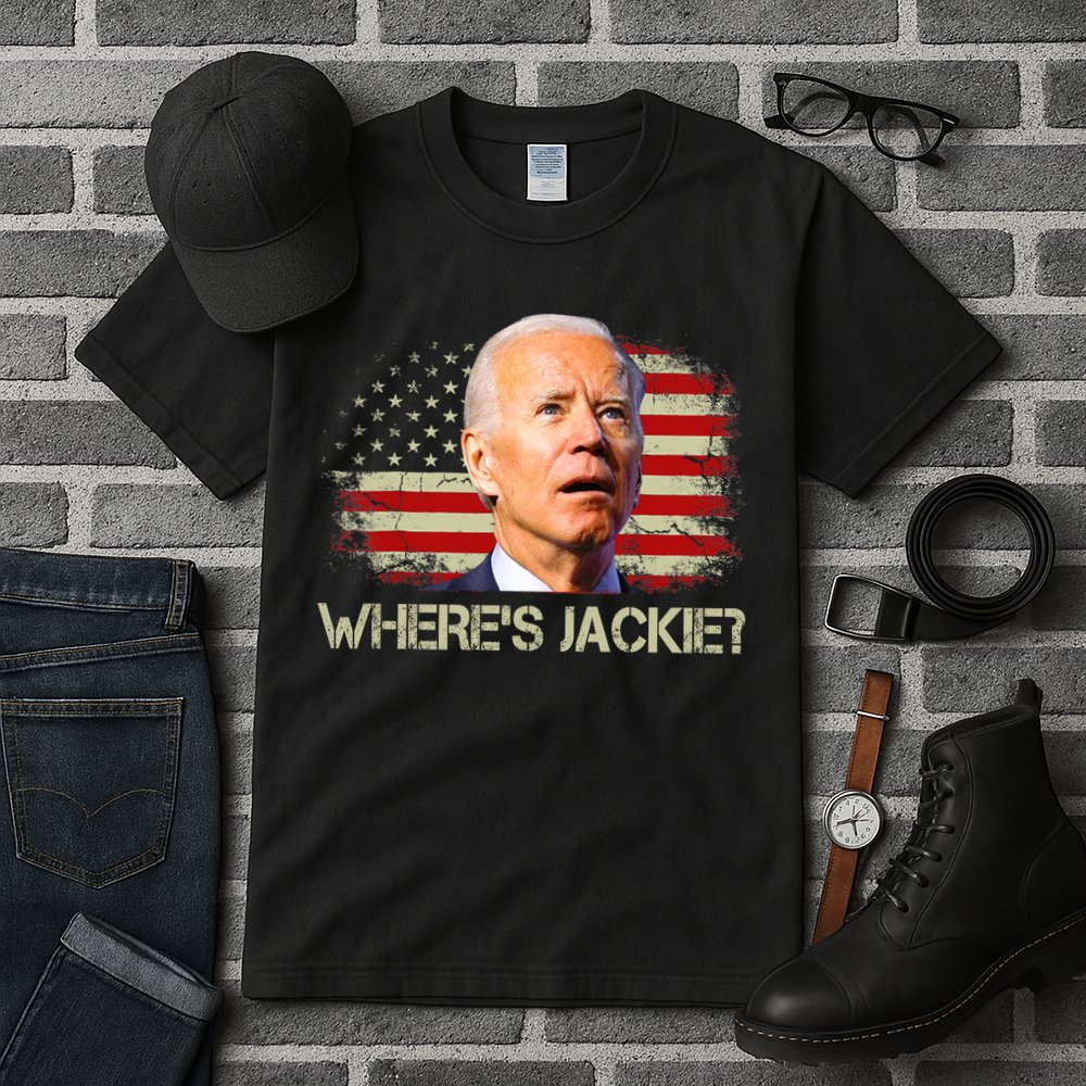Jackie Are You Here Where's Jackie Funny Anti Joe Biden Tall T-Shirt