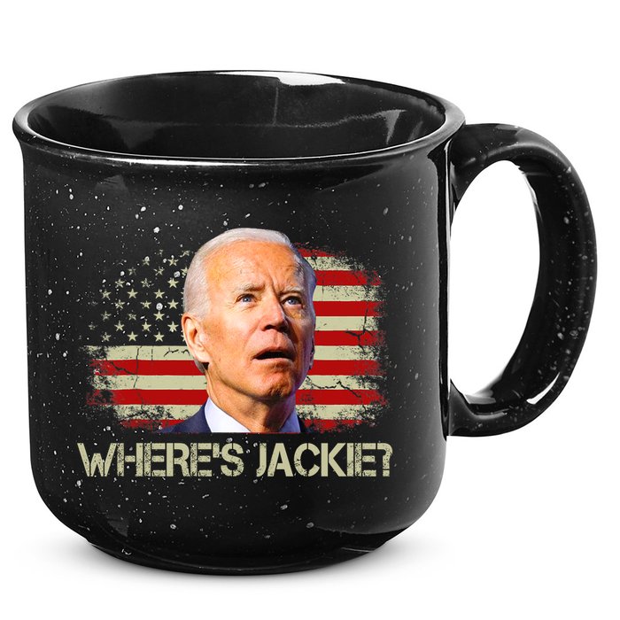 Jackie Are You Here Where's Jackie Funny Anti Joe Biden 15oz Campfire Ceramic Mug