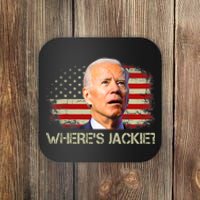 Jackie Are You Here Where's Jackie Funny Anti Joe Biden Coaster