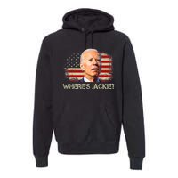 Jackie Are You Here Where's Jackie Funny Anti Joe Biden Premium Hoodie