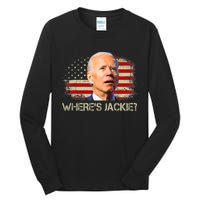 Jackie Are You Here Where's Jackie Funny Anti Joe Biden Tall Long Sleeve T-Shirt