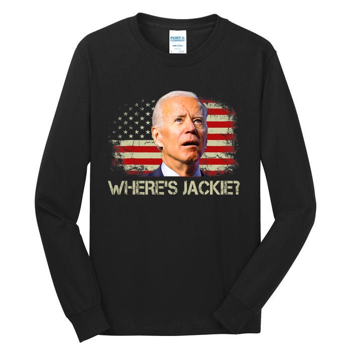 Jackie Are You Here Where's Jackie Funny Anti Joe Biden Tall Long Sleeve T-Shirt