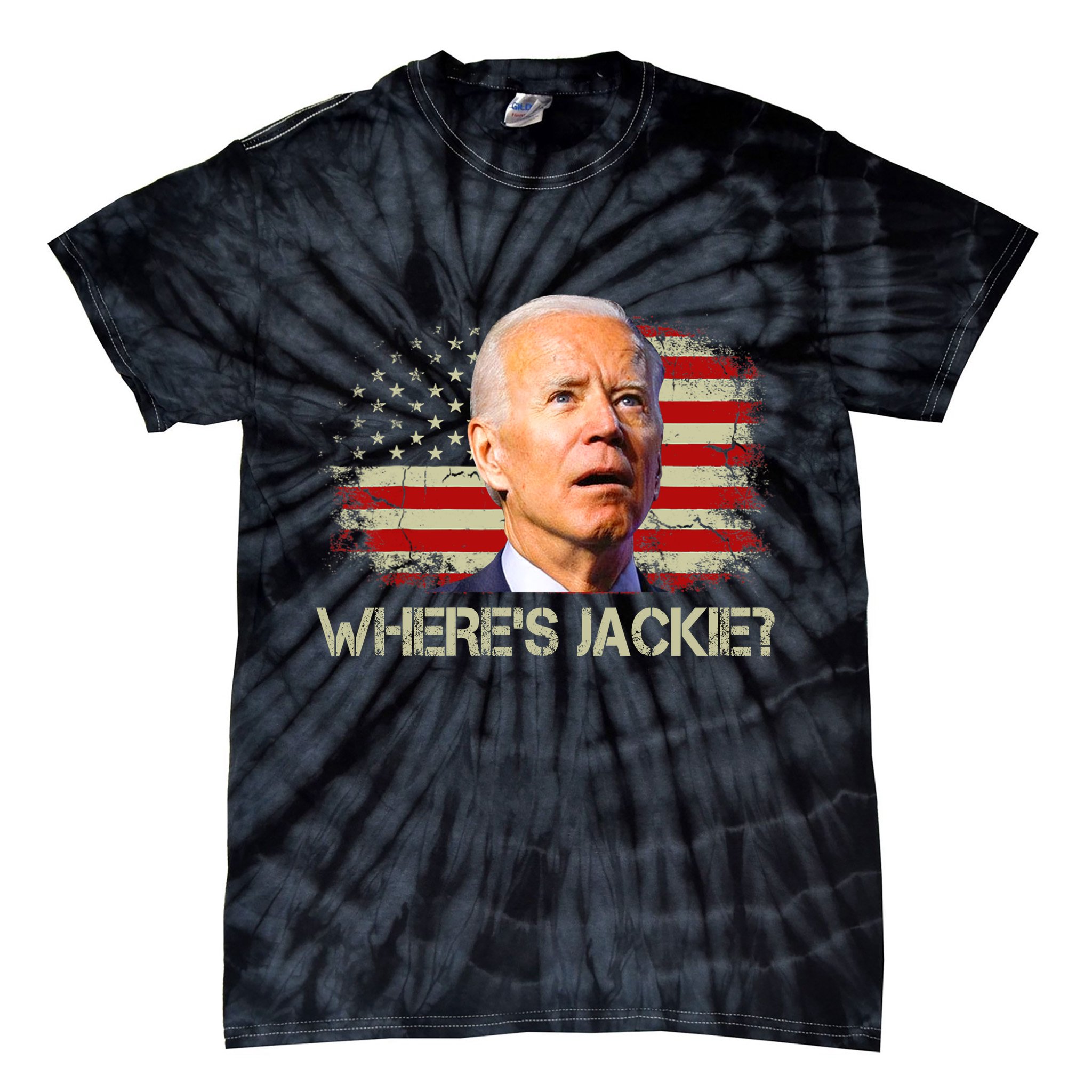 Jackie Are You Here Where's Jackie Funny Anti Joe Biden Tie-Dye T-Shirt