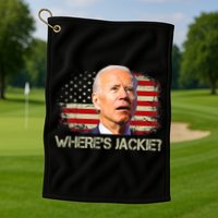 Jackie Are You Here Where's Jackie Funny Anti Joe Biden Golf Towel
