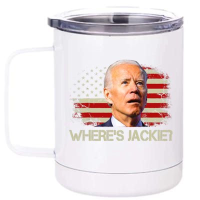 Jackie Are You Here Where's Jackie Funny Anti Joe Biden 12 oz Stainless Steel Tumbler Cup