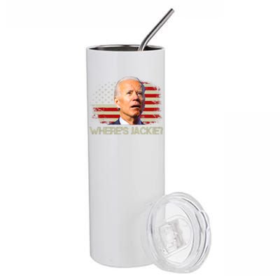 Jackie Are You Here Where's Jackie Funny Anti Joe Biden Stainless Steel Tumbler