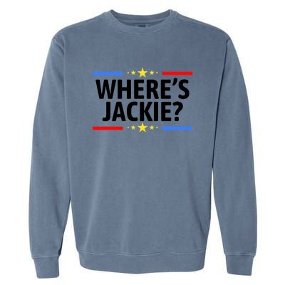 Jackie Are You Here Where's Jackie Funny Anti Joe Biden Garment-Dyed Sweatshirt