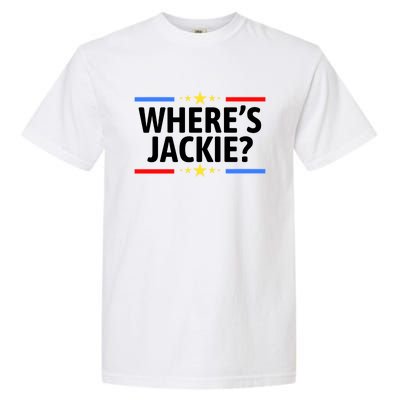 Jackie Are You Here Where's Jackie Funny Anti Joe Biden Garment-Dyed Heavyweight T-Shirt