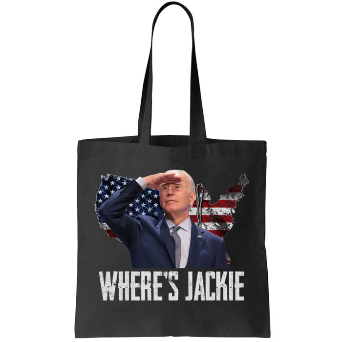 Jackie Are You Here Where's Jackie Funny Anti Joe Biden Tote Bag