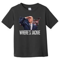 Jackie Are You Here Where's Jackie Funny Anti Joe Biden Toddler T-Shirt