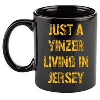 Just A Yinzer Living In Jersey 11oz C Handle Ceramic Mug