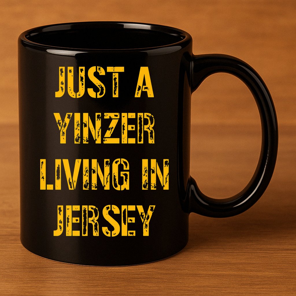 Just A Yinzer Living In Jersey 11oz C Handle Ceramic Mug