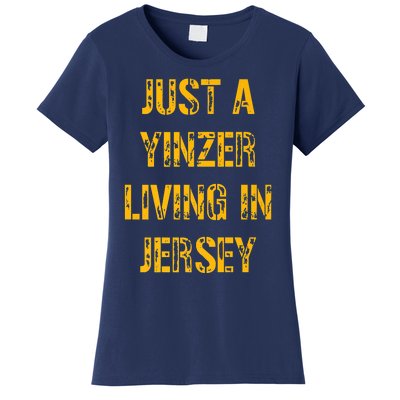 Just A Yinzer Living In Jersey Women's T-Shirt