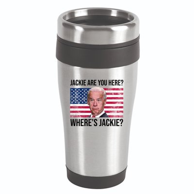 Jackie Are You Here Where's Jackie? Funny Biden 16oz Travel Tumbler