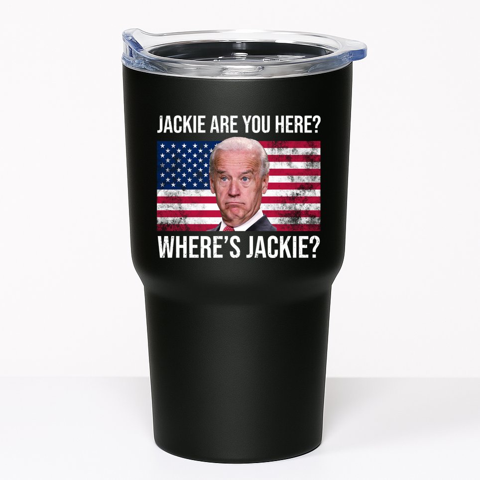 Jackie Are You Here Where's Jackie? Funny Biden Tumbler
