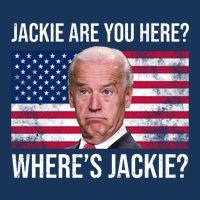 Jackie Are You Here Where's Jackie? Funny Biden Cool Comfort Performance Bucket Hat