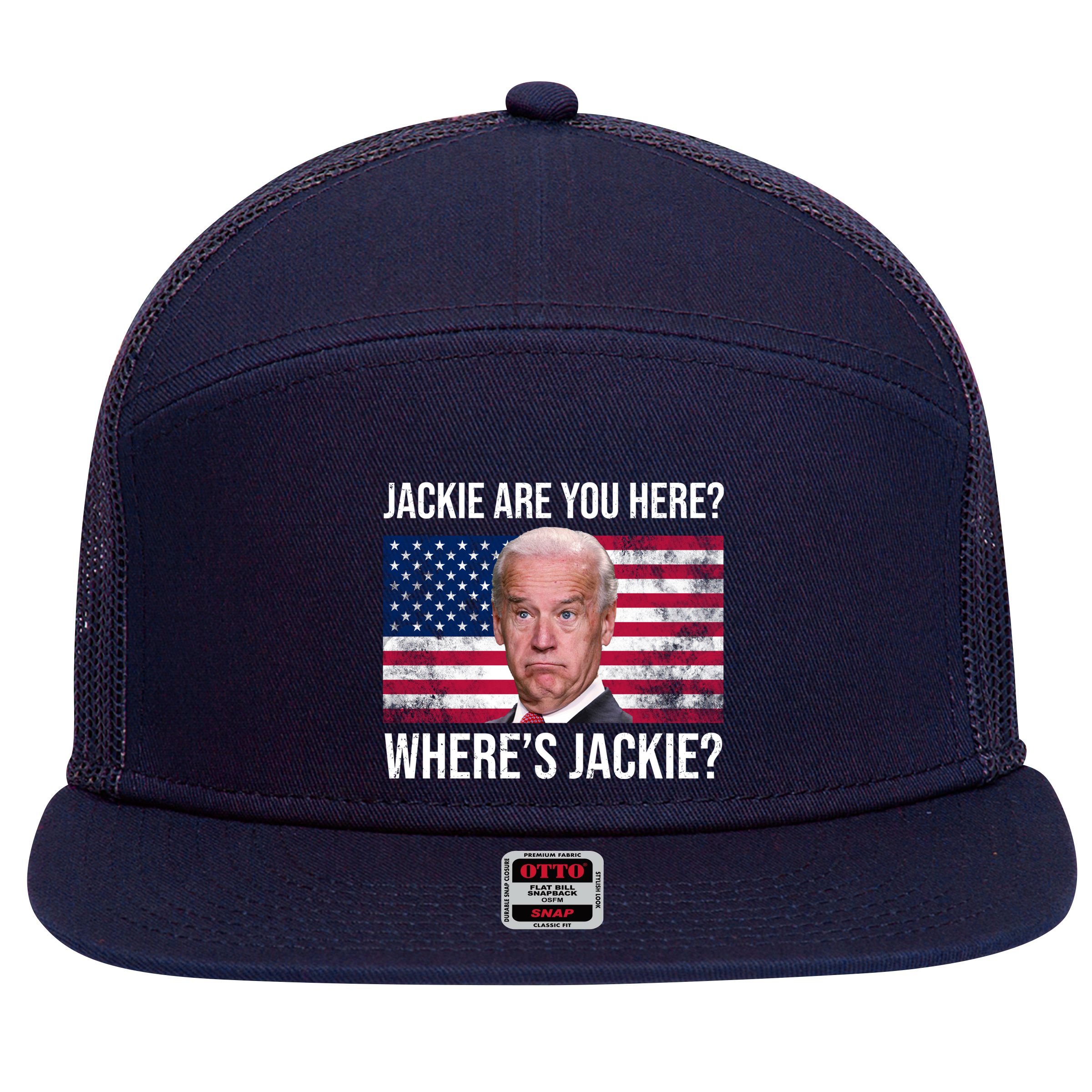 Jackie Are You Here Where's Jackie? Funny Biden 7 Panel Mesh Trucker Snapback Hat