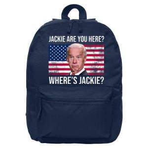 Jackie Are You Here Where's Jackie? Funny Biden 16 in Basic Backpack