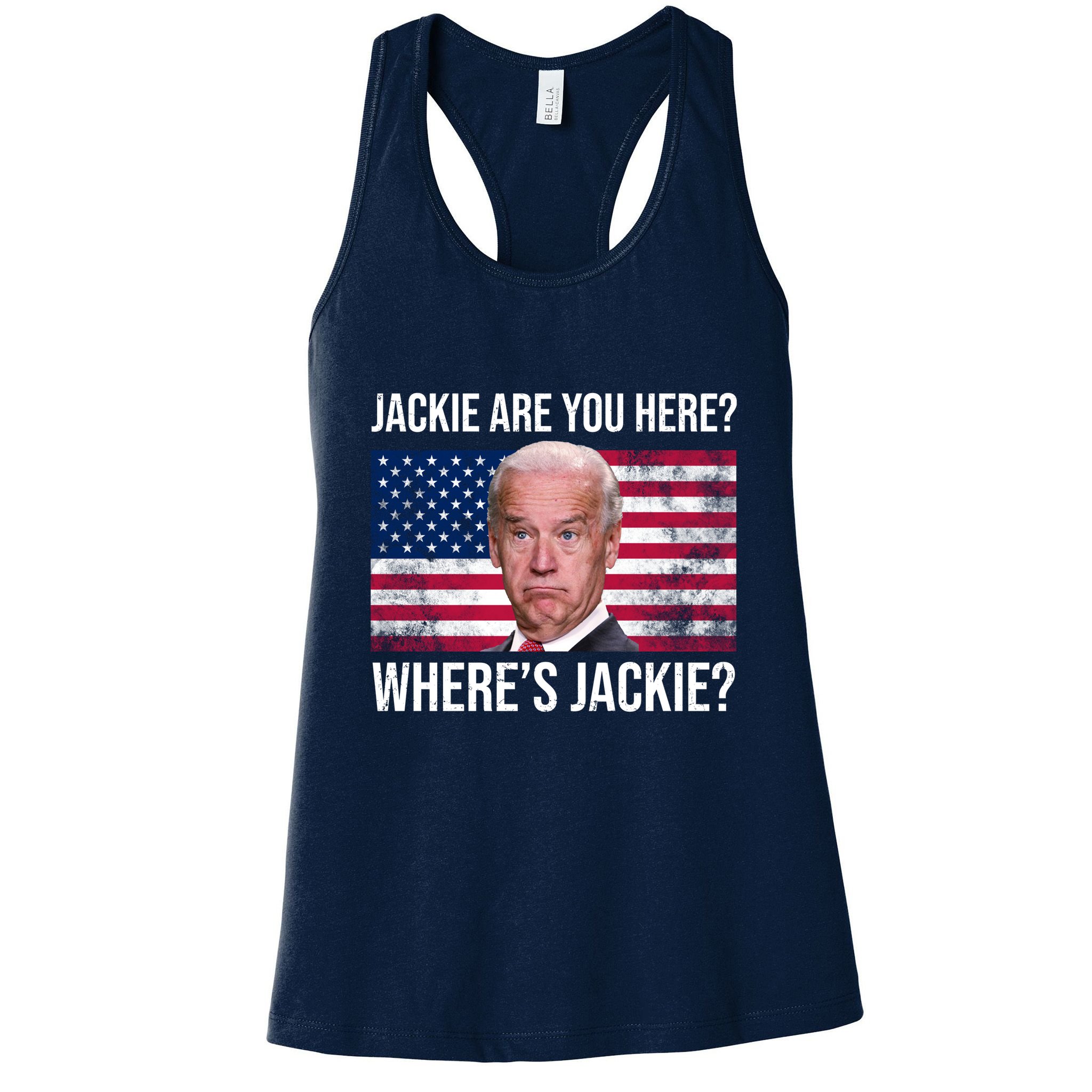 Jackie Are You Here Where's Jackie? Funny Biden Womens Tank Top