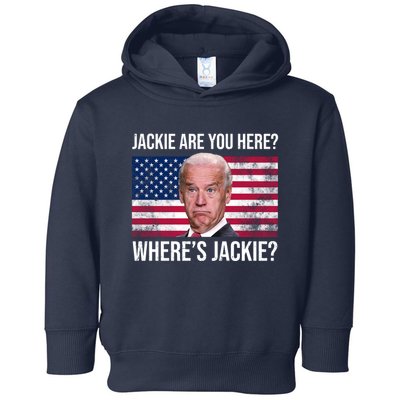 Jackie Are You Here Where's Jackie? Funny Biden Toddler Hoodie