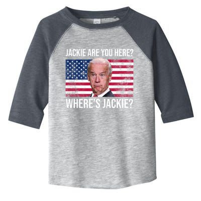Jackie Are You Here Where's Jackie? Funny Biden Toddler Fine Jersey T-Shirt