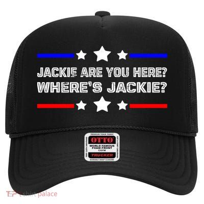 Jackie Are You Here Where's Jackie Funny Meme High Crown Mesh Back Trucker Hat