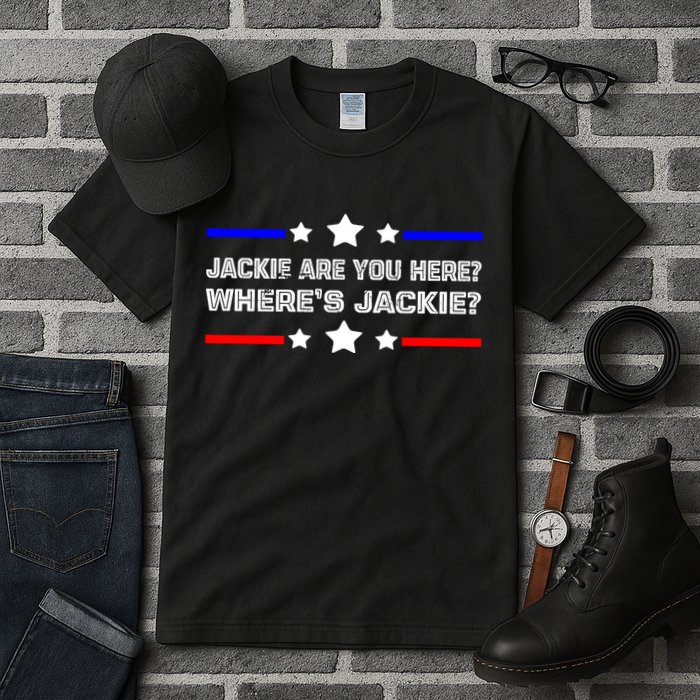 Jackie Are You Here Where's Jackie Funny Meme Tall T-Shirt