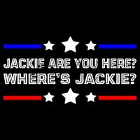 Jackie Are You Here Where's Jackie Funny Meme Tall T-Shirt