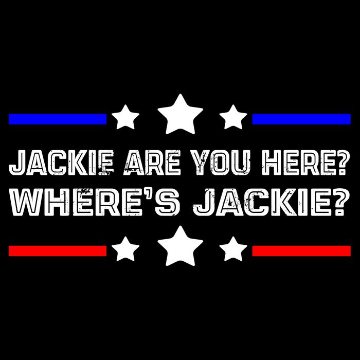 Jackie Are You Here Where's Jackie Funny Meme Tall T-Shirt