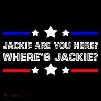 Jackie Are You Here Where's Jackie Funny Meme Button