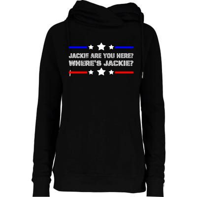 Jackie Are You Here Where's Jackie Funny Meme Womens Funnel Neck Pullover Hood