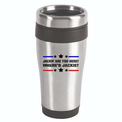 Jackie Are You Here Where's Jackie Funny Meme 16oz Travel Tumbler