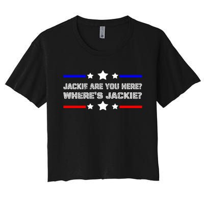 Jackie Are You Here Where's Jackie Funny Meme Women's Crop Top Tee