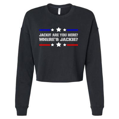 Jackie Are You Here Where's Jackie Funny Meme Cropped Pullover Crew