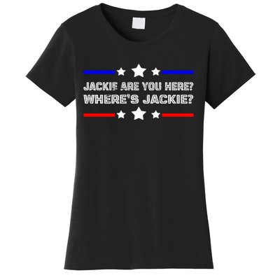 Jackie Are You Here Where's Jackie Funny Meme Women's T-Shirt