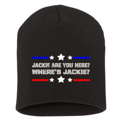 Jackie Are You Here Where's Jackie Funny Meme Short Acrylic Beanie