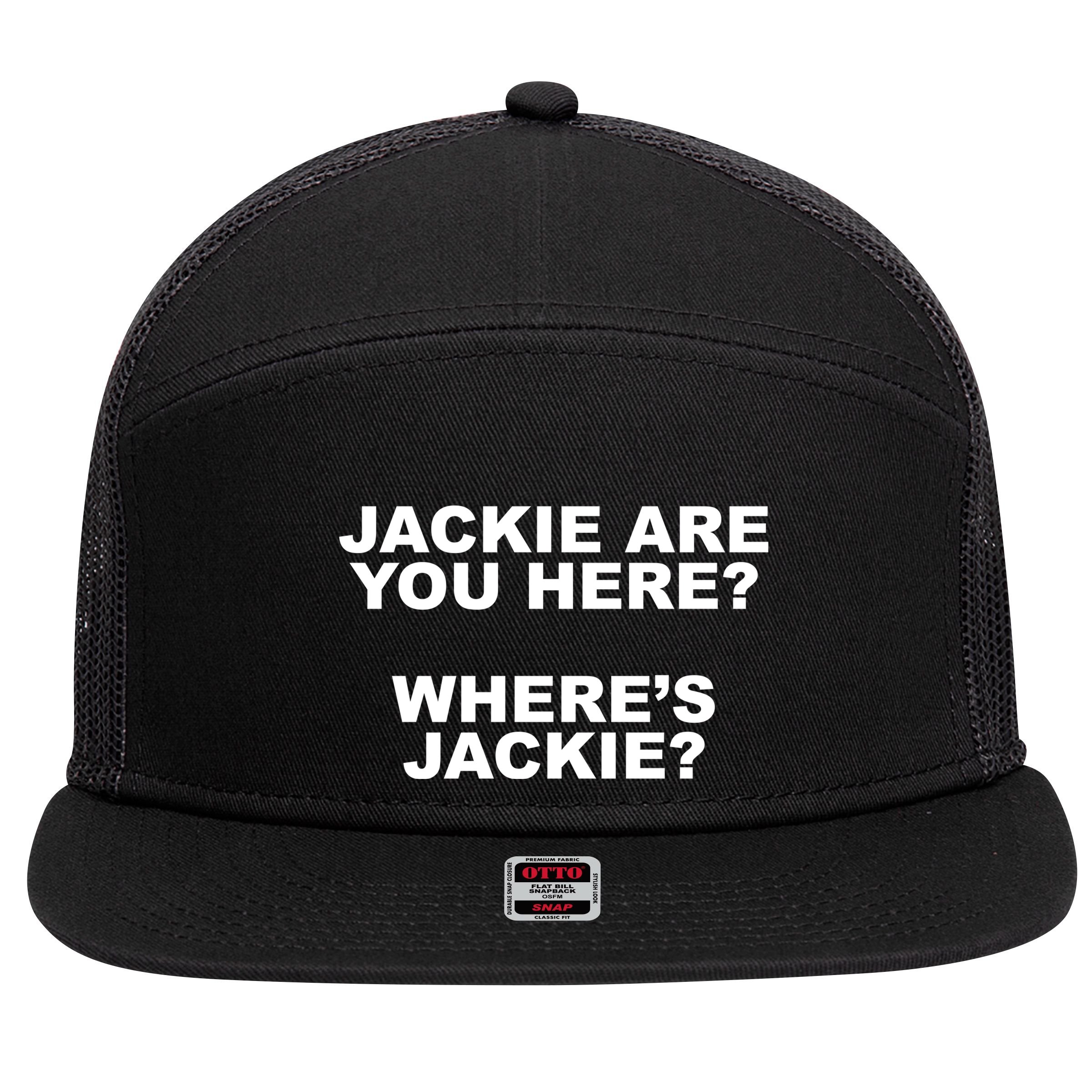 Jackie Are You Here? Where's Jackie Funny Meme 7 Panel Mesh Trucker Snapback Hat