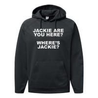 Jackie Are You Here? Where's Jackie Funny Meme Performance Fleece Hoodie