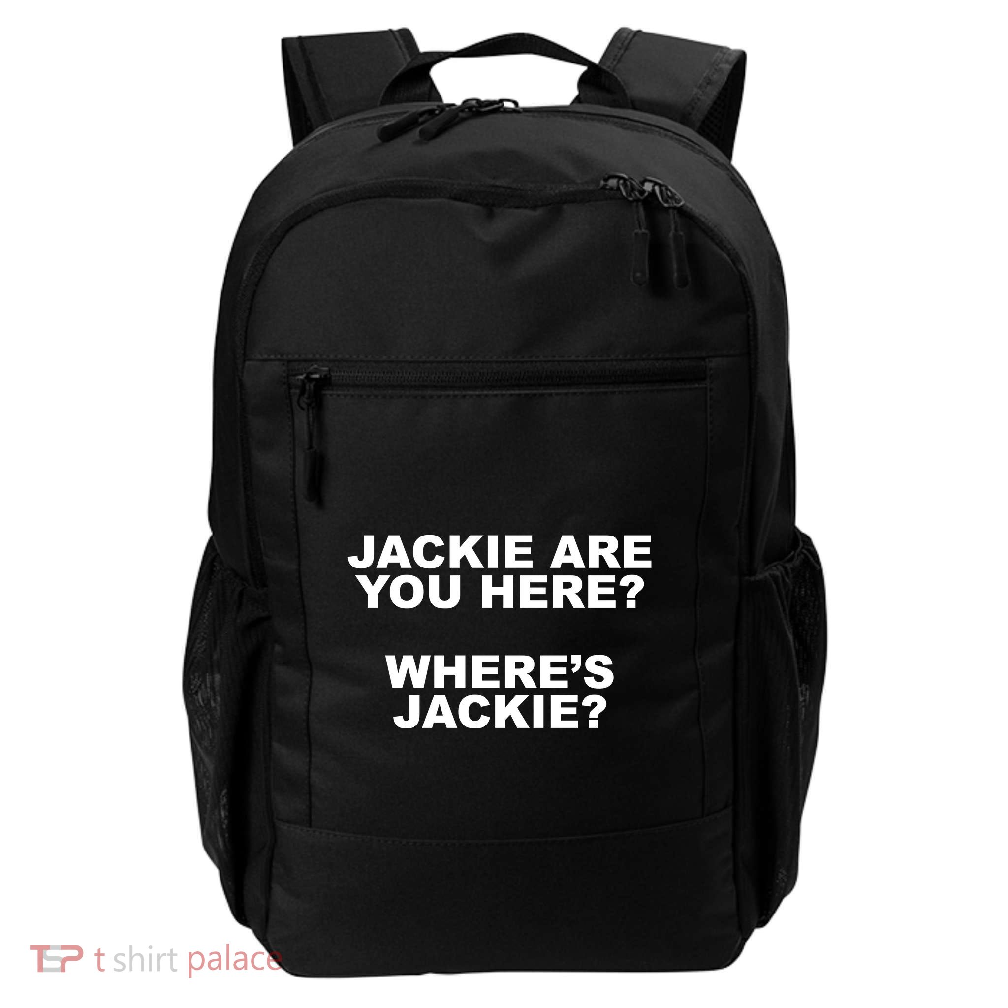 Jackie Are You Here? Where's Jackie Funny Meme Backpack
