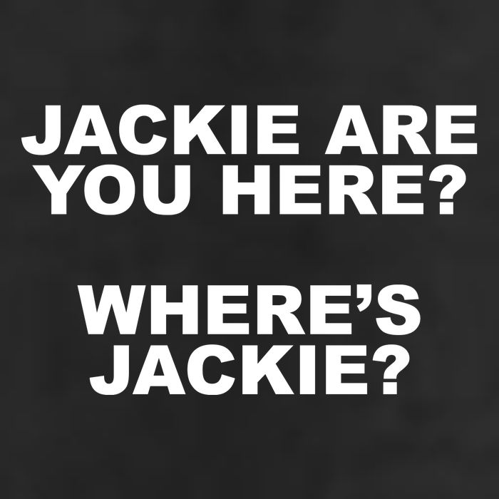 Jackie Are You Here? Where's Jackie Funny Meme 15oz Campfire Ceramic Mug