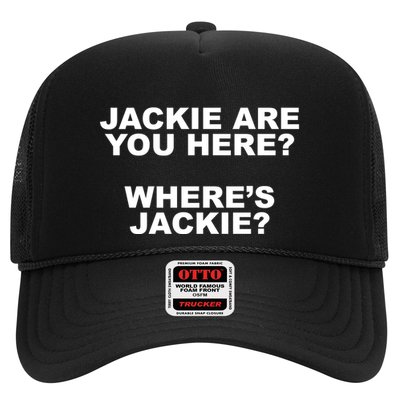Jackie Are You Here? Where's Jackie Funny Meme Trucker Hat