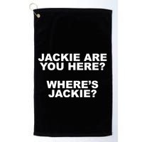 Jackie Are You Here? Where's Jackie Funny Meme Golf Towel