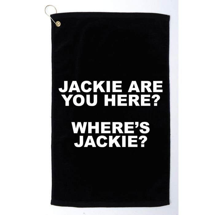 Jackie Are You Here? Where's Jackie Funny Meme Golf Towel