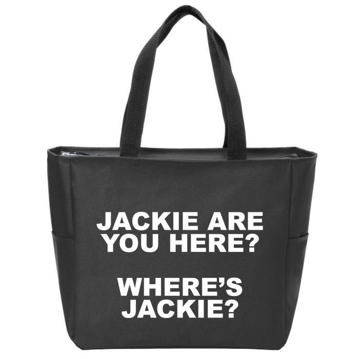 Jackie Are You Here? Where's Jackie Funny Meme Zip Tote Bag